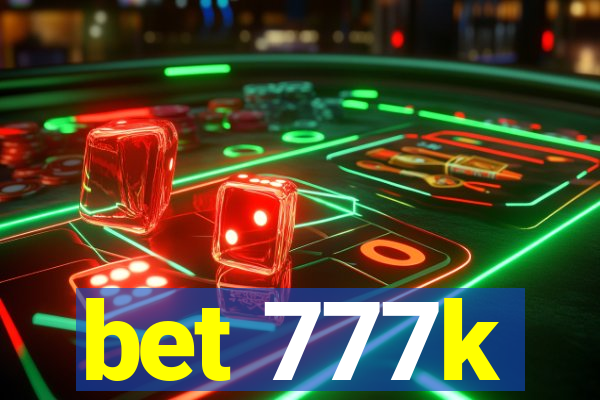 bet 777k